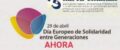 29 abril Día Europeo de la Solidaridad y cooperación entre Generaciones